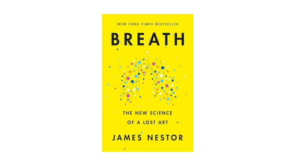 James-Nestor-y-la-ciencia-de-un-arte-perdido-volver-a-aprender-a-respirar